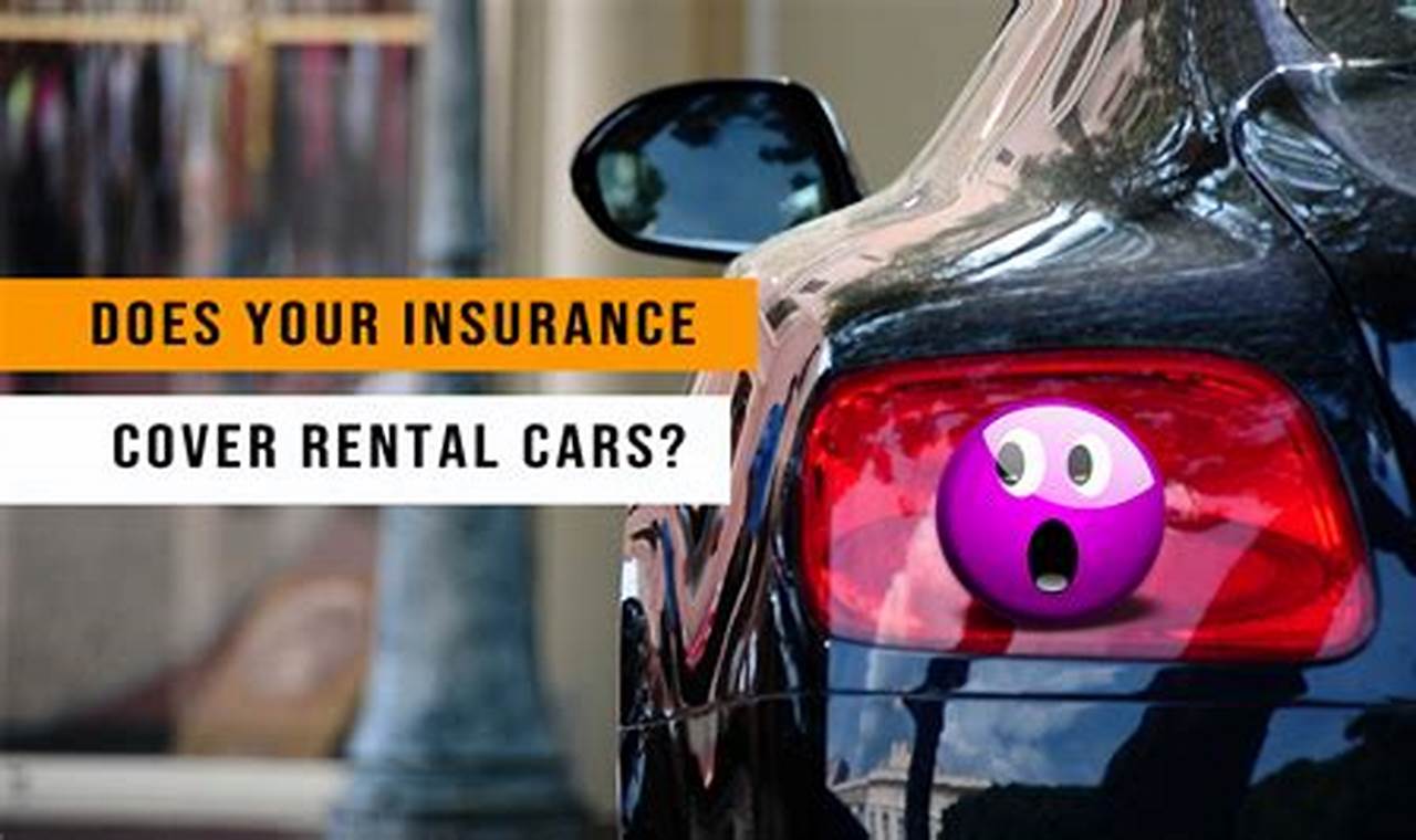 does insurance cover a rental car