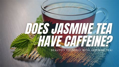 Does Jasmine Tea Have Caffeine » FreakToFit
