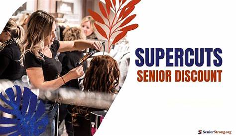 Does Supercuts Give Senior Discounts?