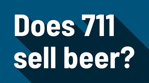 does 711 sell beer after 2