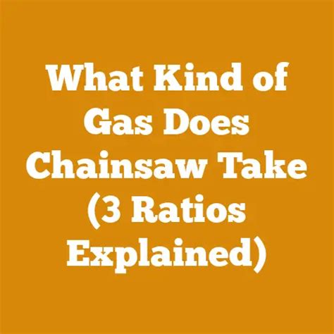 Does A Chainsaw Take Regular Gas