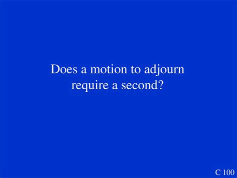 does a motion to adjourn require a second