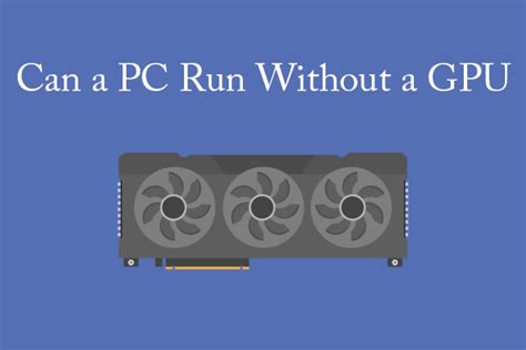 does a pc turn on without a gpu