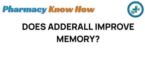does adderall help with memory