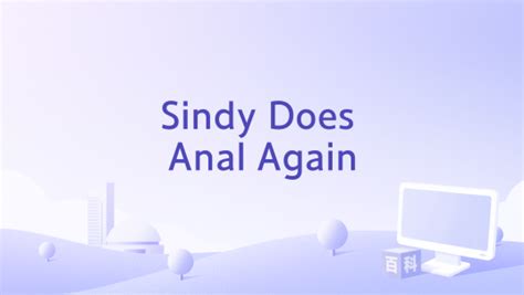 does again anal sindy