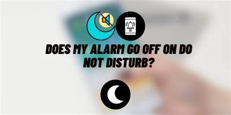 Does Alarm Clock Work When Do Not Disturb Is On