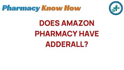 Does Amazon Pharmacy Fill Adderall