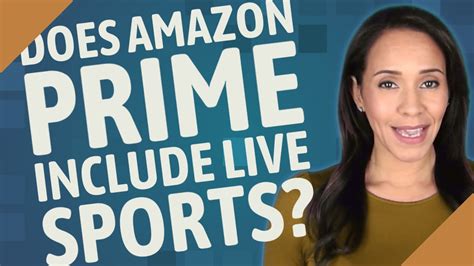 Does Amazon Prime Include Sports