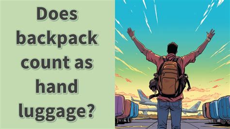 Does Backpack Count As Hand Luggage
