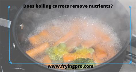 Does Boiling Vegetables Remove All Nutrients