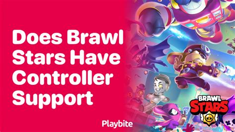 does brawl stars support controller