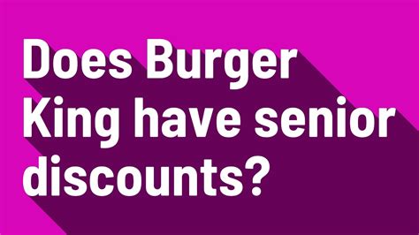 does burger king have senior discounts