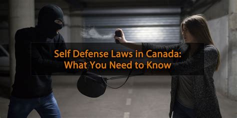 Does Canada Have Good Self Defense Laws 