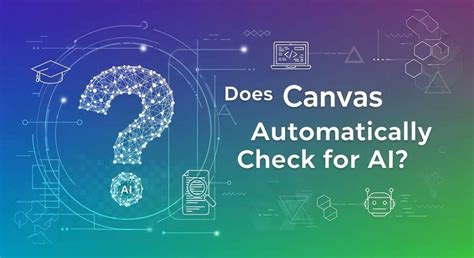 5 Ways Canvas Checks AI