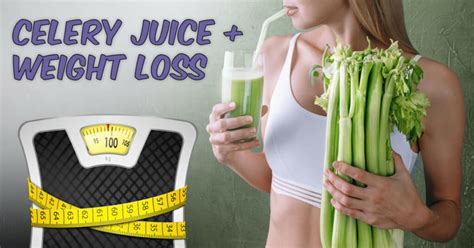 Does Celery Juice Work For Weight Loss