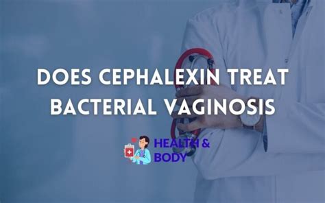 does cephalexin treat bv