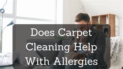 Does Cleaning Carpet Help With Allergies