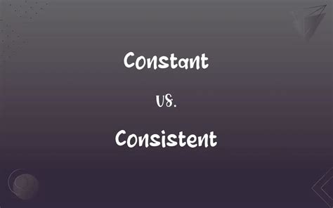 does constant and consistent mean the same thing