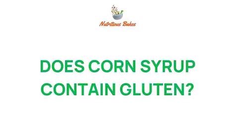 Does Corn Syrup Contain Gluten