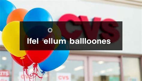 Does Cvs Fill Helium Balloons