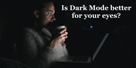 Does Dark Mode Damage Your Eyes
