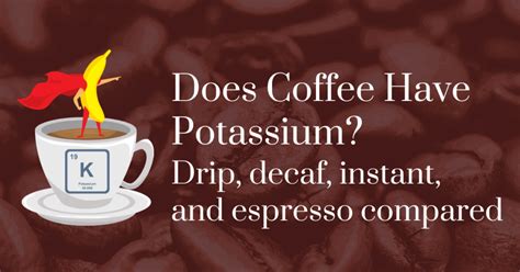 Does Decaf Coffee Contain Potassium