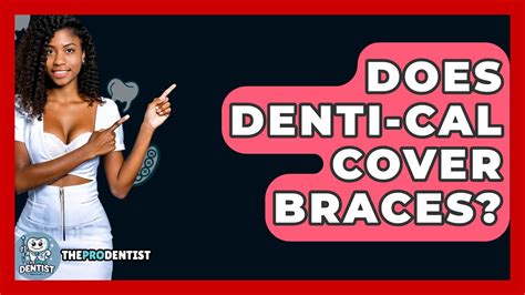 Does Denti Cal Cover Invisalign