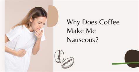Does Drinking Coffee Make You Nauseous