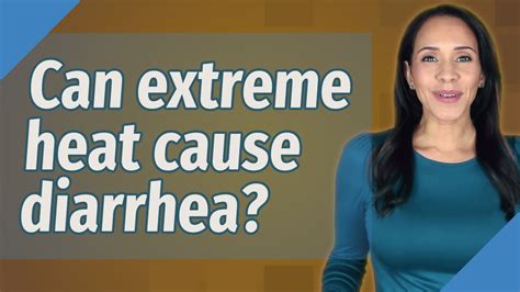 does excessive heat cause diarrhea