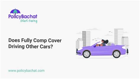 does fully comprehensive cover driving other cars