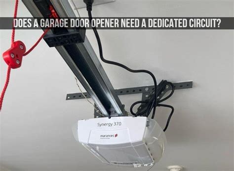 does garage door opener need its own circuit