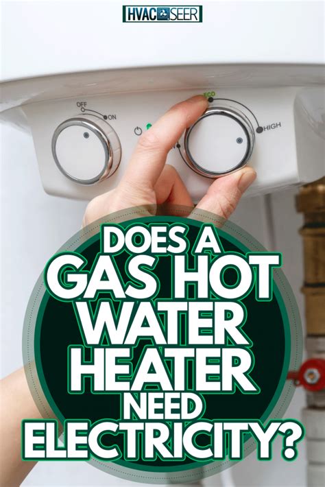 does gas hot water heater require electricity