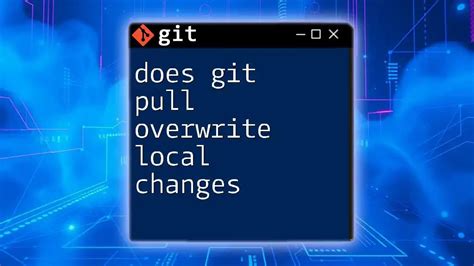 does git checkout overwrite local changes