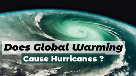 Does Global Warming Cause Hurricanes