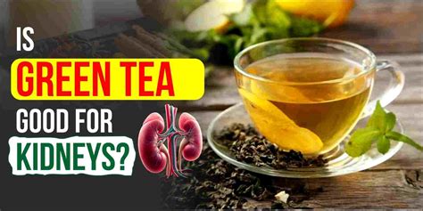 Does Green Tea Help Flush Kidneys