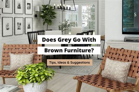 does grey go with brown furniture
