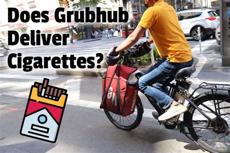 Does Grubhub Deliver Cigarettes