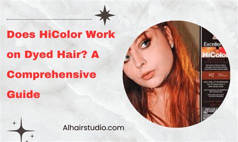 This Does Hicolor Work On Dyed Hair Trend This Years