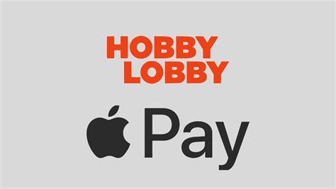 does hobby lobby take apple pay
