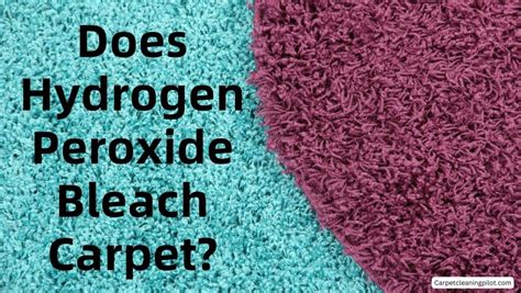 does hydrogen peroxide bleach carpet