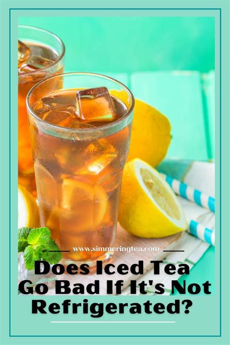 does iced tea need to be refrigerated