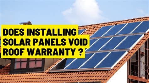 does installing solar panels void roof warranty