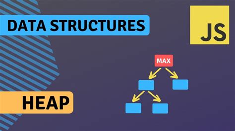 does javascript have a heap data structure