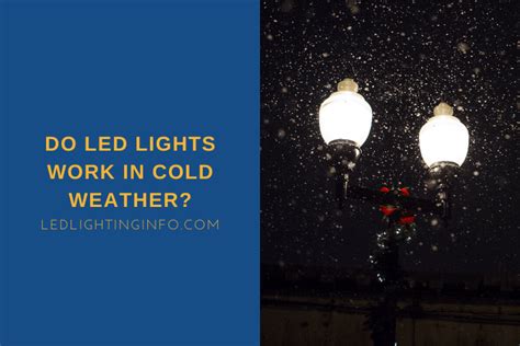 Does Led Lights Work In Cold Weather