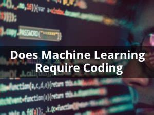 does machine learning need coding