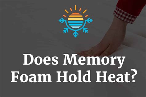 Does Memory Foam Cause Heat