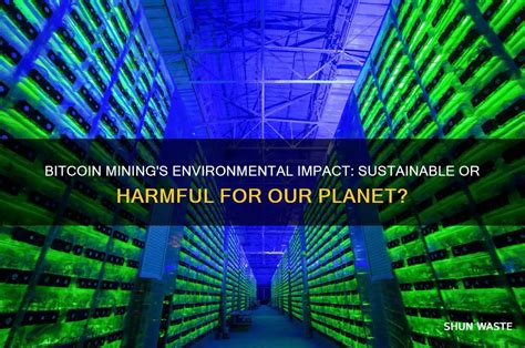 Does Mining Bitcoin Hurt The Environment