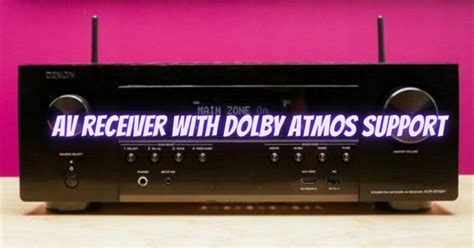 Does My Receiver Support Dolby Atmos