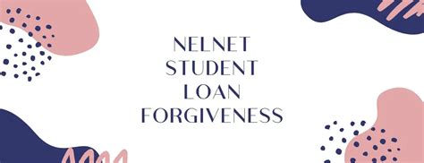 does nelnet offer loan forgiveness