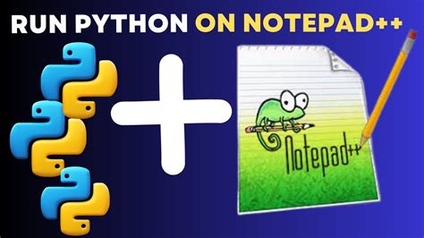 does notepad++ run python